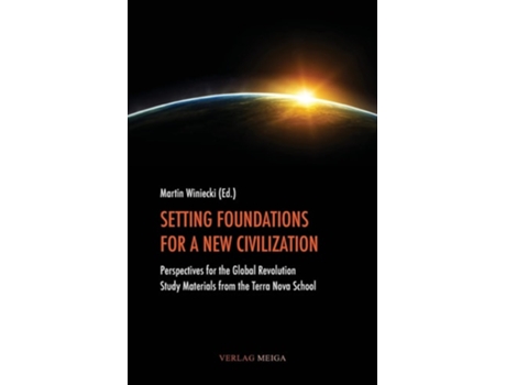 Livro Setting Foundations For A New Civilization De Winiecki E Martin (inglês)