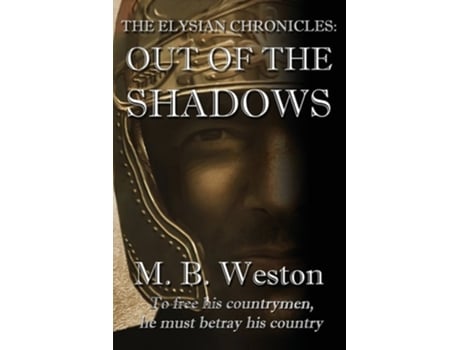 Livro The Elysian Chronicles Out Of The Shadows De M B Weston (inglês)