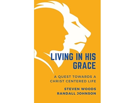 Livro Living in His Grace de Randall E Johnson e Steven Woods (Inglês)