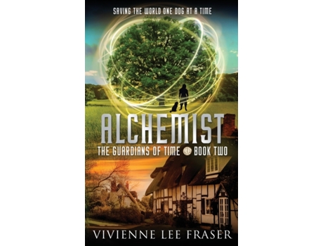 Livro Alchemist The Guardians of Time Book Two: A Time Travel Fantasy Adventure Vivienne Lee Fraser (Inglês)