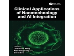 Livro Clinical Applications of Nanotechnology and AI Integration de Taylor Francis Ltd (Inglês)