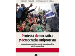 Livro Protesta Democratica Y Democracia Antiprotesta de Jesus-Carlos Urda e Pedro Oliver (Espanhol)