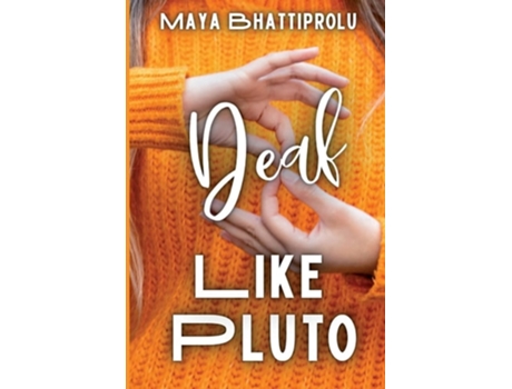 Livro Deaf Like Pluto De Maya Bhattiprolu E Story Shares (inglês)
