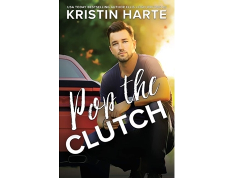 Livro Pop The Clutch A Blue Collar Second Gear Romance De Kristin Harte (inglês)