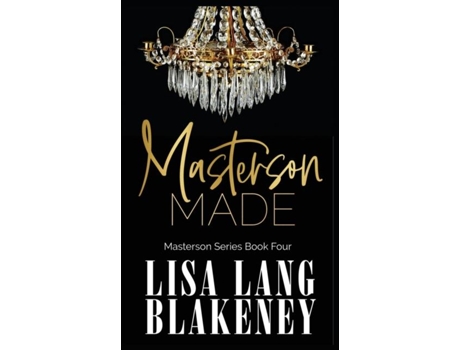 Livro Masterson Made De Lisa Lang Blakeney (inglês)