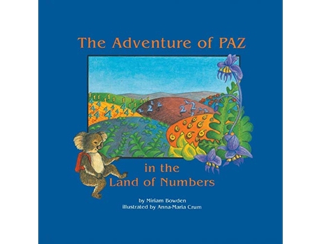 Livro The Adventure of Paz in the Land of Numbers English and Spanish Edition de Miriam Bowden (Inglês)