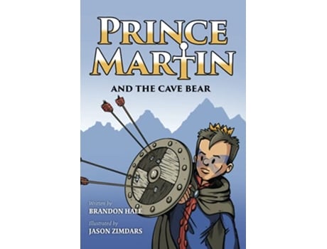 Livro Prince Martin and the Cave Bear Two Kids Colossal Courage and a Classic Quest Grayscale Art Edition Prince Martin Epic de Brandon Hale (Inglês)