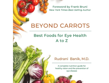 Livro Beyond Carrots Best Foods For Eye Health A to Z de Rudrani Banik M D (Inglês)