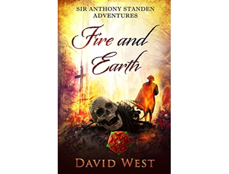 Livro Fire and Earth Sir Anthony Standen Adventures de David West (Inglês)