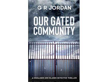 Livro Our Gated Community A Highlands and Islands Detective Thriller de G R Jordan (Inglês)