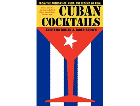 Livro Cuban Cocktails de Jared McDaniel Brown Anistatia Renard Miller (Inglês)