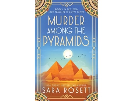 Livro Murder Among the Pyramids de Sara Rosett (Inglês)