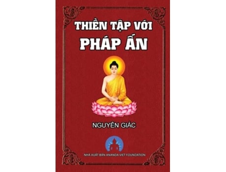 Livro Thien Tap Voi Phap An De Nguyen Giac E Ananda Viet Foundation (vietnamita)