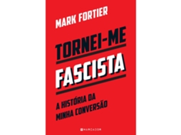 Livro Tornei-me Fascista de Mark Fortier (Português)