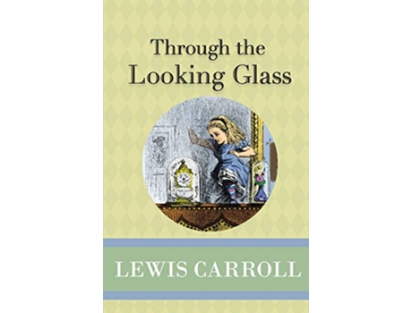 Livro Through the Looking Glass de Lewis Carroll (Inglês)