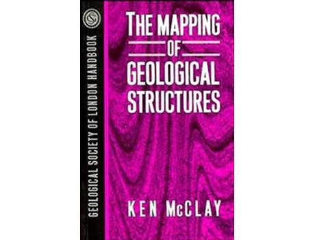 Livro The Mapping of Geological Structures de K. R. McClay (Inglês)