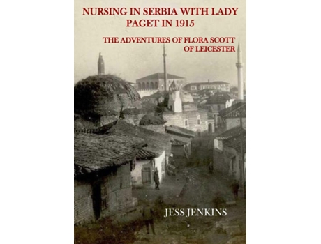 Livro Nursing In Serbia With Lady Paget In 1915 De Jess Jenkins (inglês)
