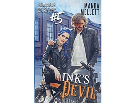 Livro Inks Devil Satans Devils MC Colorado Chapter 5 de Manda Mellett (Inglês)