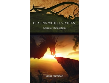 Livro Dealing with Leviathan Spirit of Retaliation Strategies for the Threshold 5 de Anne Hamilton (Inglês - Capa Dura)