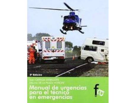 Livro Manual De Urgencias Para El Técnico En Emergencias 5ªed de Iván Ortega Y Edurne De La Plaza (Espanhol)