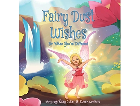Livro Fairy Dust Wishes For When Youre Different de Karen Coulters Riley Coker (Inglês)