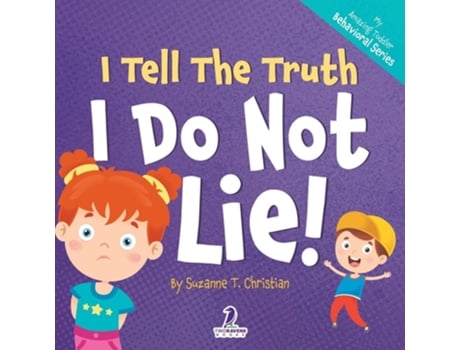 Livro I Tell The Truth. I Do Not Lie! An Affirmation-Themed Toddler Book About Not Lying de Suzanne T Christian (Inglês)