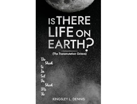 Livro IS THERE LIFE ON EARTH? de Kingsley L Dennis (Inglês)