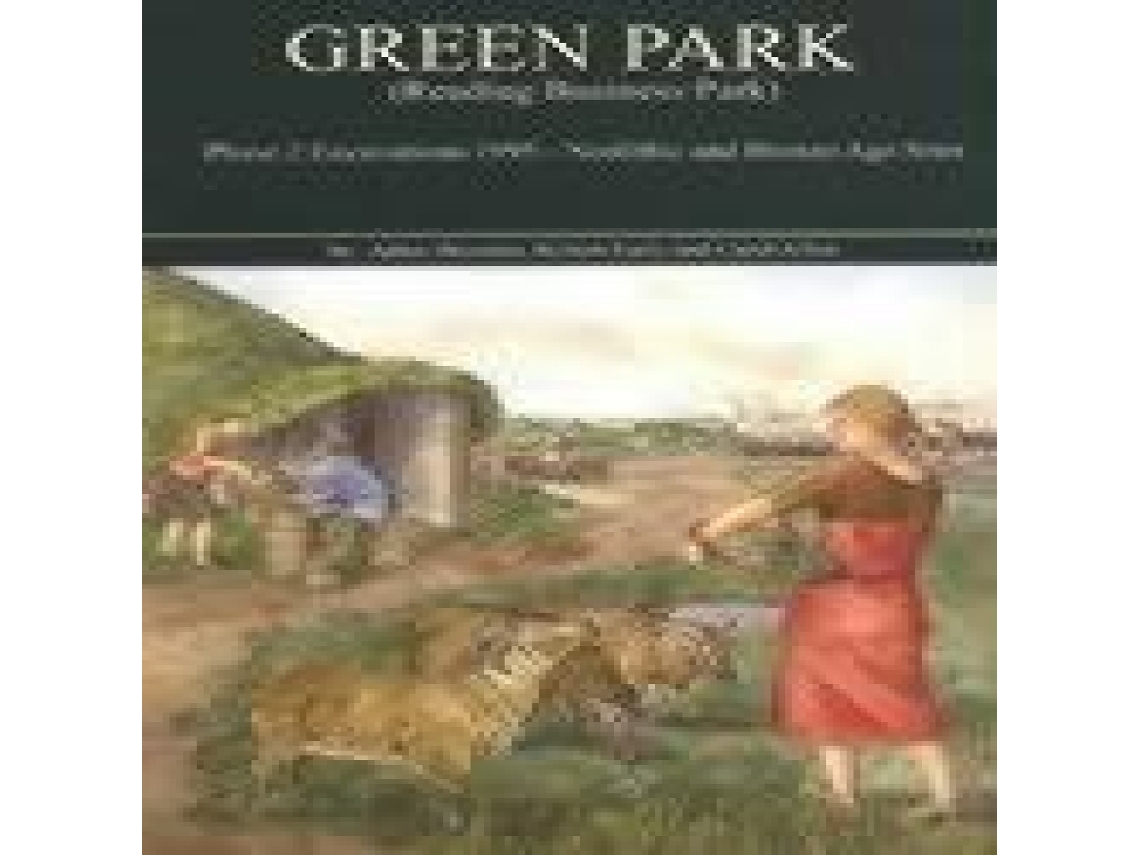 Livro Green Park Phase 2 Excavations 1995 de Robert Early (Inglês)