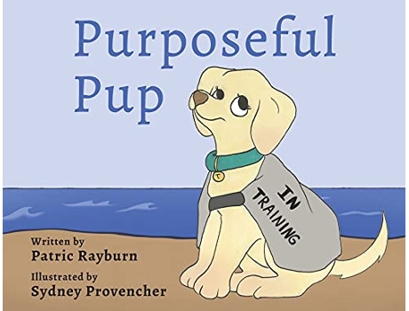 Livro Purposeful Pup A Puppys Journey to Become a Service Dog de Patric Rayburn (Inglês)