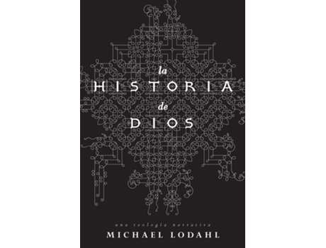 Livro La Historia De Dios Una Teologia Narrativa De Michael Lodahl (espanhol)