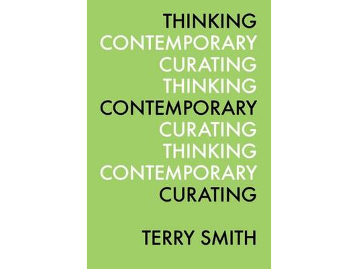 Livro Thinking Contemporary Curating de Terry Smith (Inglês)