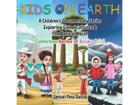Livro Kids On Earth Collection Of Books 1-2-3 De Sensei Paul David (inglês)