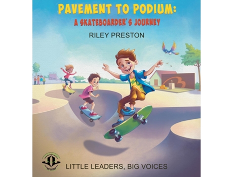 Livro Pavement to Podium A Skateboarders Journey de Riley Preston (Inglês)