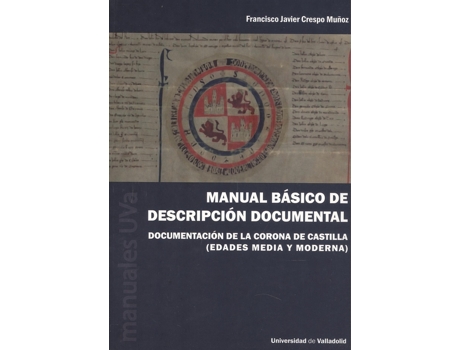 Livro Manual Basico De Descripcion Documental de Francisco Javier Crespo Muñoz (Espanhol)