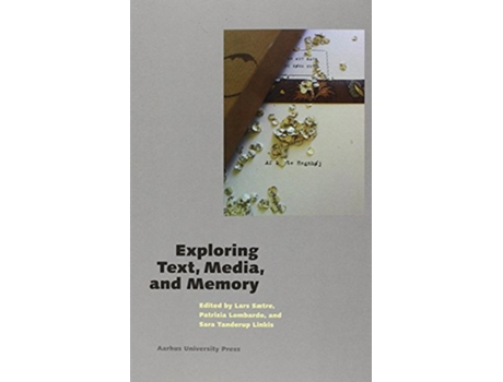 Livro Exploring Text, Media, and Memory de Lars Sætre (Inglês)