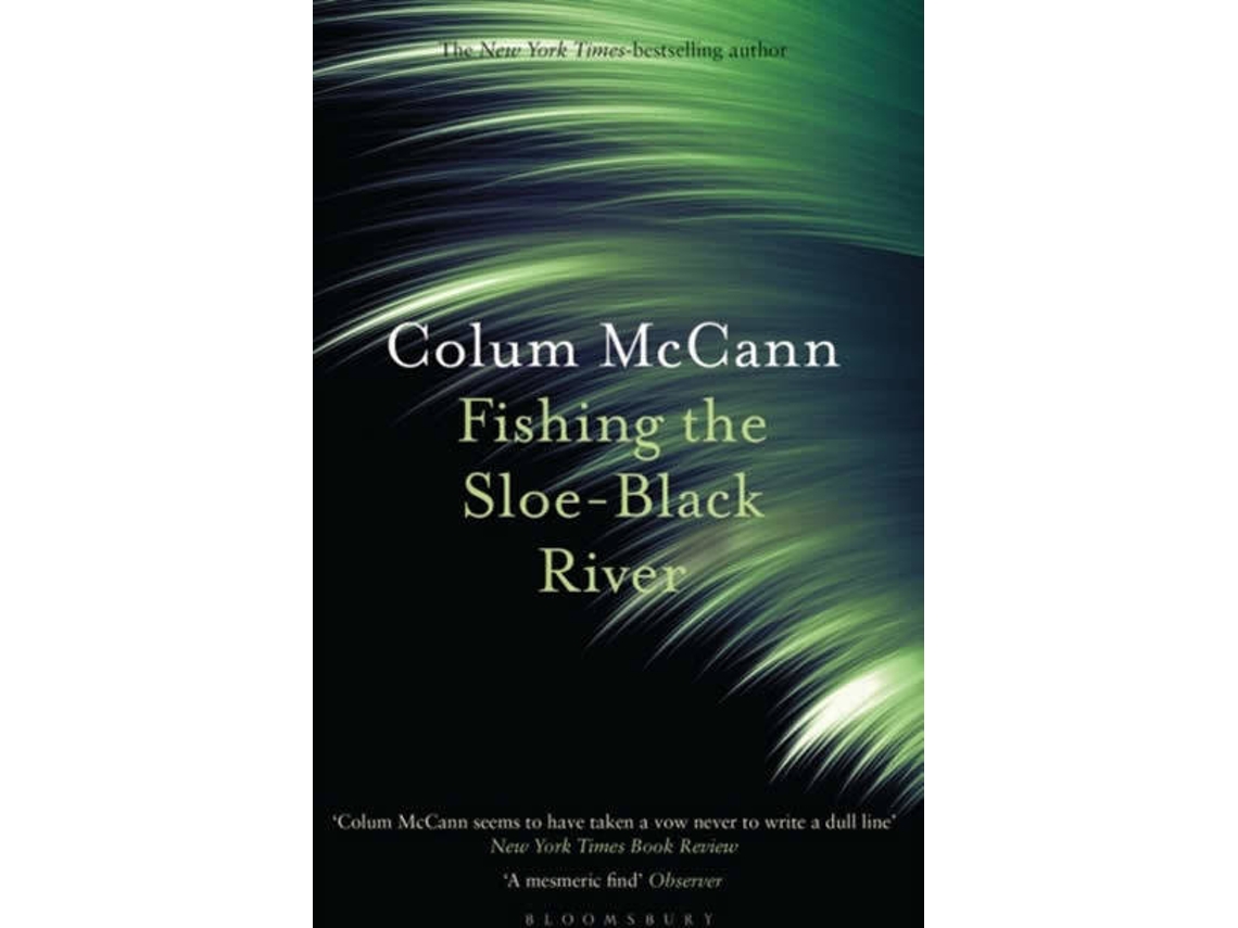 Livro Fishing The Sloe-Black River de Colum Mccann (Inglês)
