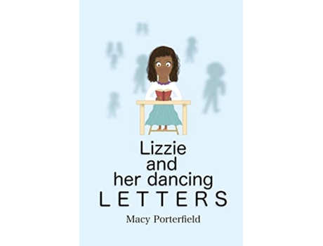 Livro Lizzie and Her Dancing Letters de Macy Porterfield (Inglês)