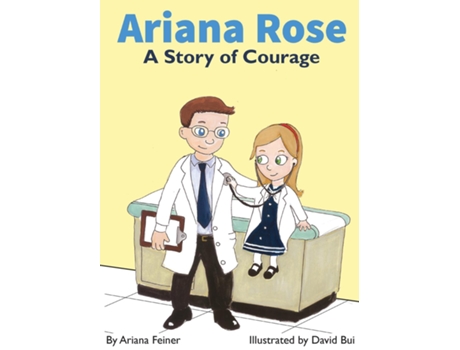 Livro Ariana Rose A Story Of Courage De Ariana Feiner (inglês)