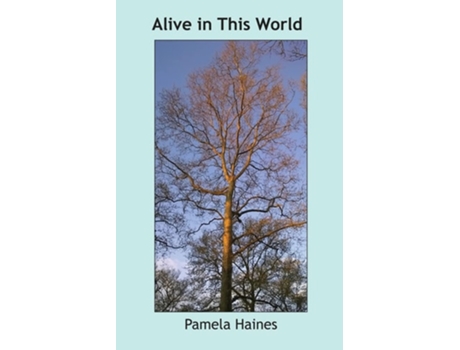 Livro Alive In This World De Pamela Haines (inglês)