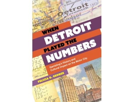 Livro When Detroit Played the Numbers de Felicia B George (Inglês - Capa Dura)