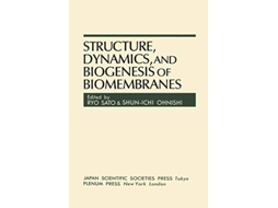 Livro Structure Dynamics and Biogenesis of Biomembranes de Ryo Sato ShunIchi Ohnishi (Inglês)