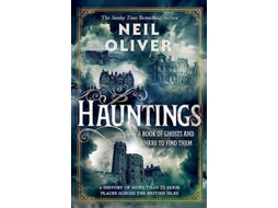 Livro Hauntings de Neil Oliver (Inglês - Capa Dura)