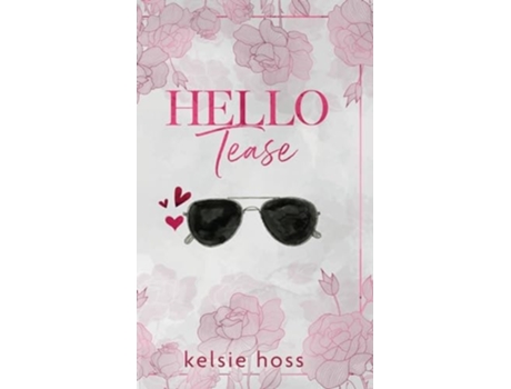 Livro Hello Tease de Kelsie Hoss (Inglês - Capa Dura)