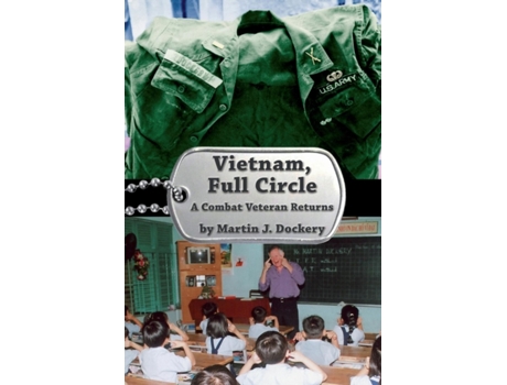 Livro Vietnam, Full Circle: A Combat Veteran Returns Martin J. Dockery (Inglês)