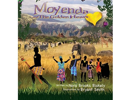 Livro Moyenda and The Golden Heart English and Swahili Edition de Nora B Blakely (Inglês)