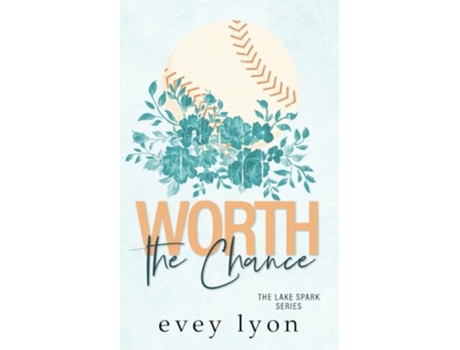 Livro Worth the Chance A Small Town Enemies to Lovers Sports Romance de Evey Lyon (Inglês)