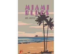 Livro Miami Blues de Abel Angulo (Português)
