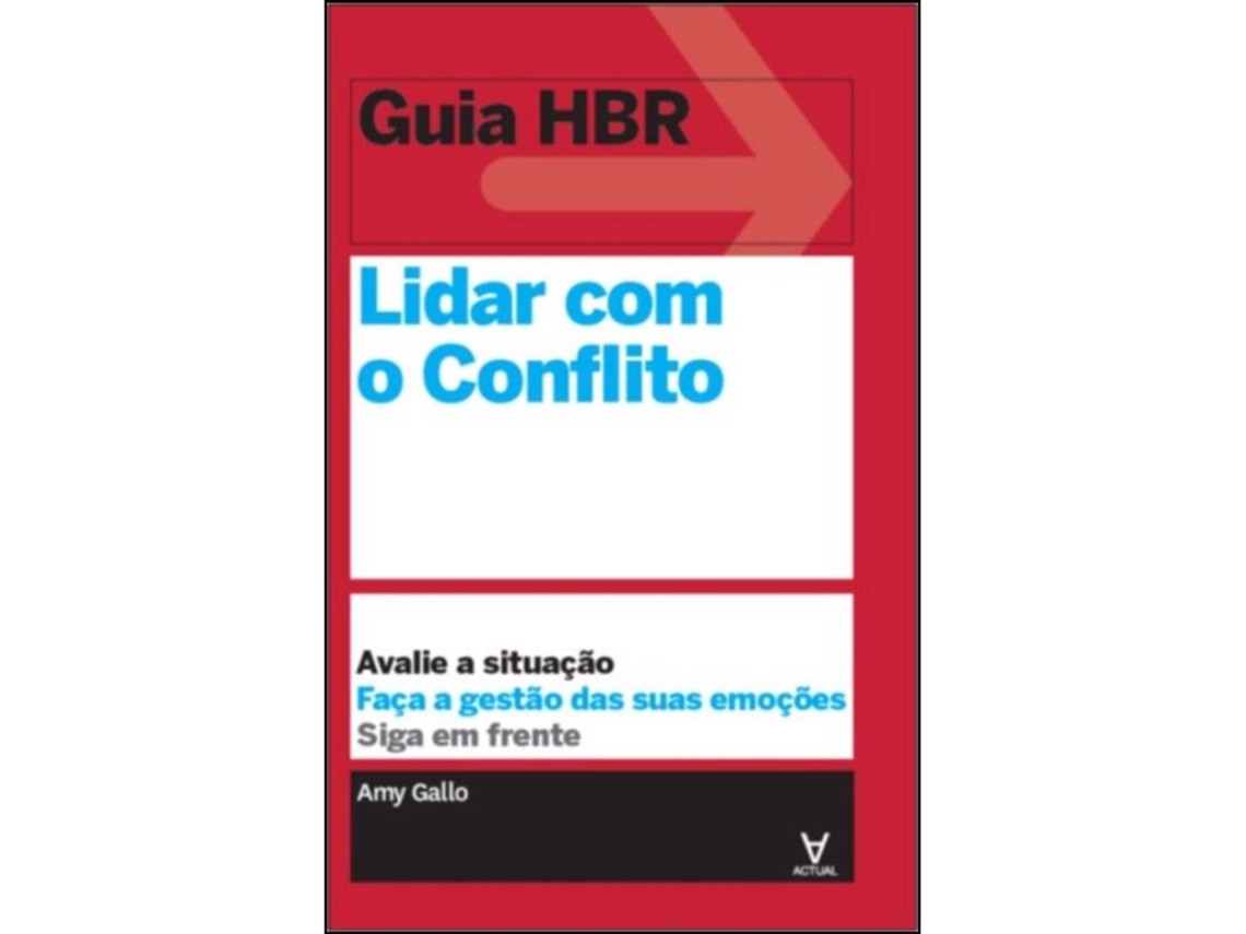 Guia Hbr - Lidar Com O Conflito De Amy Gallo