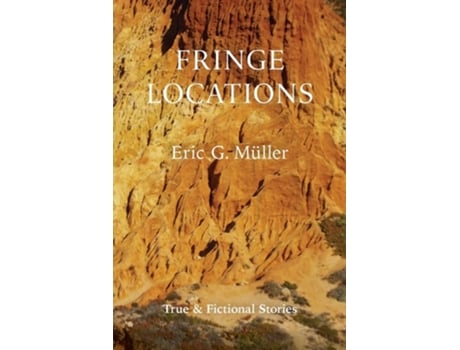 Livro Fringe Locations True Amp Fictional Stories De Eric G Müller (inglês)