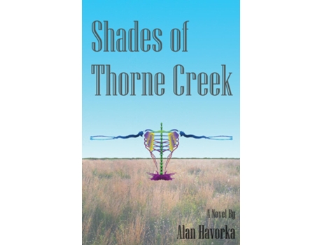 Livro Shades of Thorne Creek de Alan Havorka (Inglês)